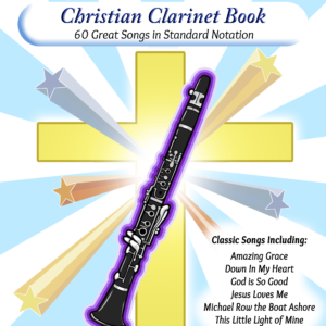 Christian Clarinet Book:  Easy Clarinet Songbook