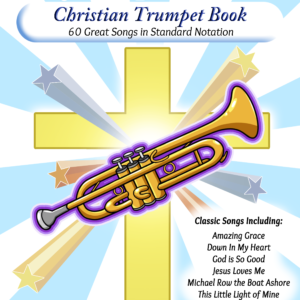 Christian Trumpet Book: Easy Trumpet Songbook