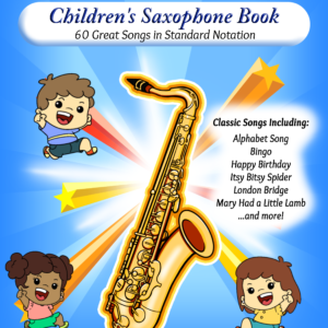 Children's Saxophone Book: Easy Saxophone Songbook
