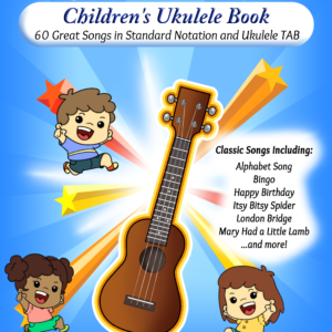 Children's Ukulele Book: Easy Ukulele Songbook