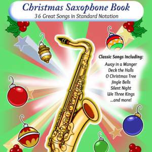 Christmas Saxophone Book: Easy Saxophone Songbook